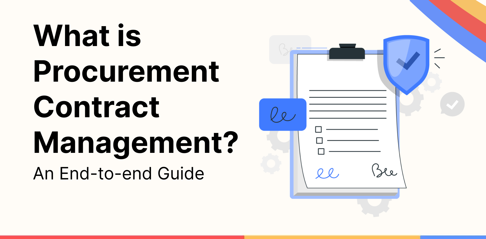 What is Procurement Contract Management? An End-to-End Guide